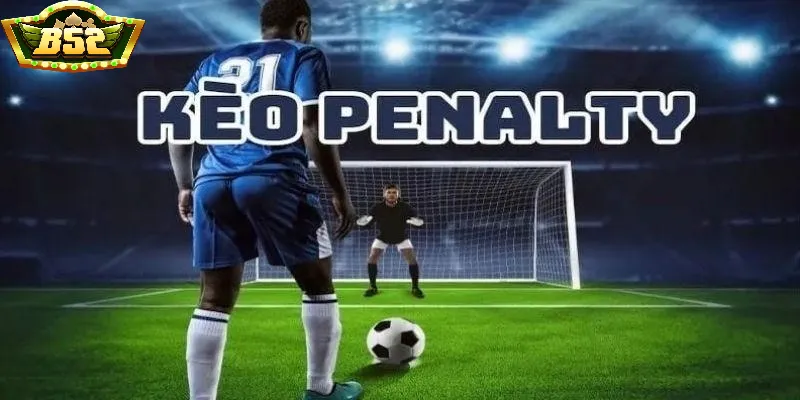 Kèo Penalty là gì